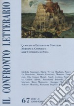 Il confronto letterario. Quaderni del Dipartimento di lingue e letterature straniere moderne dell'Università di Pavia. Vol. 67 libro