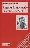 Leggere «L'universale singolare» di Sartre libro di Cambria Florinda