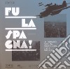 Fu la Spagna! Lo sguardo fascista sulla guerra civile spagnola. Catalogo della mostra (Bolzano, 17 novembre 2017-15 gennaio 2018). Ediz. illustrata libro