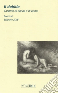 Il dubbio. Caratteri di donna e di uomo libro