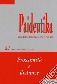 Paideutika. Vol. 27: Prossimità e distanze libro