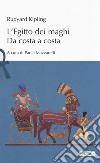 L'Egitto dei maghi. Da costa a costa libro