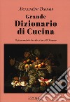 Grande dizionario di cucina libro