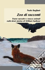 Zoo di racconti. Trame narrative e tracce animali nelle short stories di William Faulkner