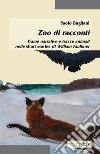 Zoo di racconti. Trame narrative e tracce animali nelle short stories di William Faulkner libro