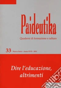 Paideutika. Vol. 33: Dire l'educazione, altrimenti libro