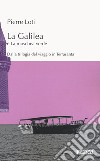 La Galilea e La moschea verde libro di Loti Pierre