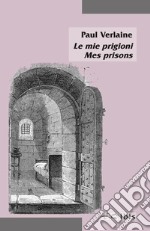 Le mie prigioni-Mes prisons libro