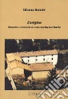 L'origine. Nascere e crescere in una cascina lombarda libro di Borutti Silvana