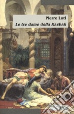 Le tre dame della Kasbah libro