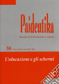 Paideutika. Vol. 38: L' educazione e gli schermi libro