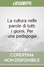 La cultura nelle parole di tutti i giorni. Per una peda libro