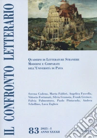 Il confronto letterario. Quaderni di letterature straniere moderne e comparate dell'Università di Pavia. Vol. 83 libro