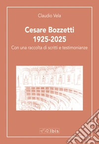 Cesare Bozzetti 1925-2025 libro