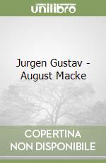 Jurgen Gustav - August Macke libro