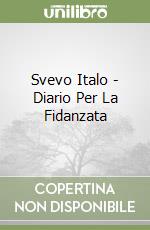 Svevo Italo - Diario Per La Fidanzata libro