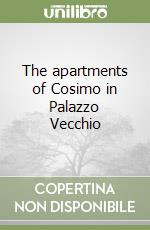 The apartments of Cosimo in Palazzo Vecchio libro