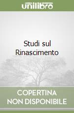 Studi sul Rinascimento