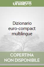 Dizionario euro-compact multilingue