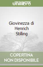 Giovinezza di Henrich Stilling libro