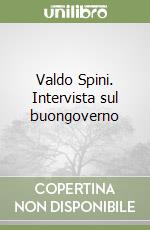 Valdo Spini. Intervista sul buongoverno