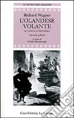 L'olandese volante (Il vascello fantasma). Testo tedesco a fronte libro