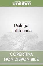 Dialogo sull'Irlanda libro