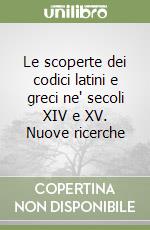 Le scoperte dei codici latini e greci ne' secoli XIV e XV. Nuove ricerche libro