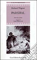 Parsifal. Testo tedesco a fronte libro