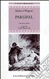 Parsifal. Testo tedesco a fronte libro