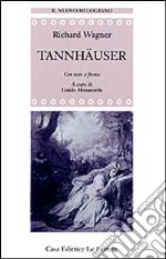 Tannhauser. Testo tedesco a fronte libro