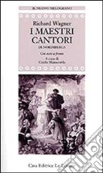 I maestri cantori di Norimberga. Testo tedesco a fronte libro