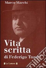 Vita scritta di Federigo Tozzi libro