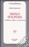 Paolo Volponi. Il potere, la storia, il linguaggio libro