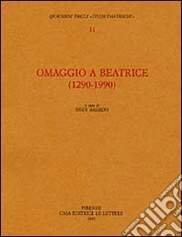 Omaggio a Beatrice (1290-1990) libro