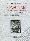 Le familiari. Testo latino. Ediz. critica libro