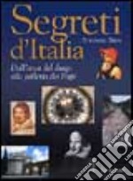 Segreti d'Italia. Dall'arca del drago alla galleria dei papi libro