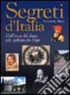 Segreti d'Italia. Dall'arca del drago alla galleria dei papi libro di Sieni Stefano