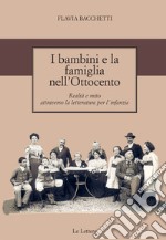 I bambini e la famiglia nell'Ottocento. Realtà e mito attraverso la letteratura per l'infanzia