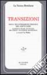 Transizioni. Saggi di letteratura tedesca del Novecento (Lasker-Schüler, Aichinger, Bachmann, Haushofer, Mayröcker) libro