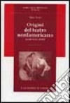 Origini del teatro nordamericano (secoli XVII e XVIII) libro di Russo Maria