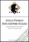 Agnolo Poliziano poeta, scrittore, filologo. Atti del Convegno internazionale di studi (Montepulciano, 3-6 novembre 1994) libro