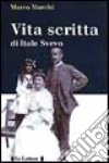 Vita scritta di Italo Svevo libro