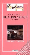 Caffèlletto. Bed & Breakfast in Italy libro