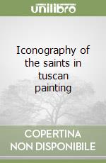 Iconography of the saints in tuscan painting libro