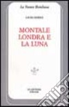 Montale, Londra e la luna libro