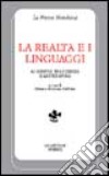 La realtà e i linguaggi. Ai confini tra scienza e letteratura libro di Bresciani Califano M. (cur.)