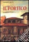 Il portico. Romanzo storico libro