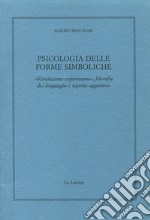 Psicologia delle forme simboliche. «Rivoluzione copernicana», filosofia del linguaggio e «Spirito oggettivo» libro