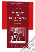 Un secolo di teatro francese (1886-1996) libro